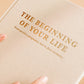 'The beginning of your life' Pregnancy & Baby Memory Book